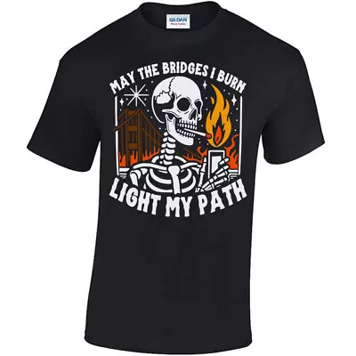 Buy May The Bridges I Burn Light My Path, T-shirt, Gothic Rebel Skull Skeleton Fire • 16.50£