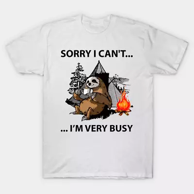 Buy Sorry I Can't I'm Very Busy T Shirt For Sloth Joke Mens Birthday Novelty • 6.99£