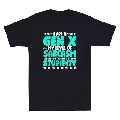 Buy I'm A  Gen X Level Of Sarcasm Funny Generation X Quote Gift Retro Men's T-Shirt • 12.99£
