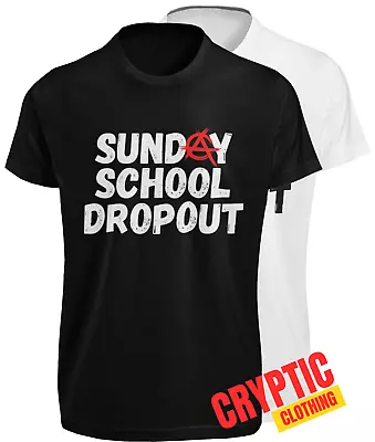 Buy Sunday School Dropout T-SHIRT Funny Anarchist Atheist Anti Religion Anarchy TEE • 20.50£