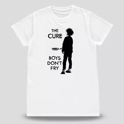 Buy T Shirt Robert Smith The Cure Boys Don't Fry (unisex Adult Sizes XS To 3XL) • 12.50£
