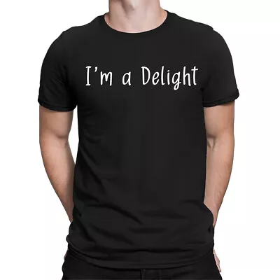 Buy Im A Delight Funny Sarcastic Humor Attitude Quote Mens Womens T-Shirts Top #NED • 9.99£