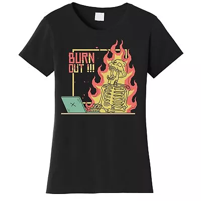 Buy Emotionally Burnt Out Skeleton On Fire Women's T-Shirt • 22.40£