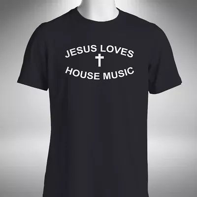 Buy Jesus Loves House Music T-Shirt Dj Clubbing Dance Rave Music Lover House • 10.49£