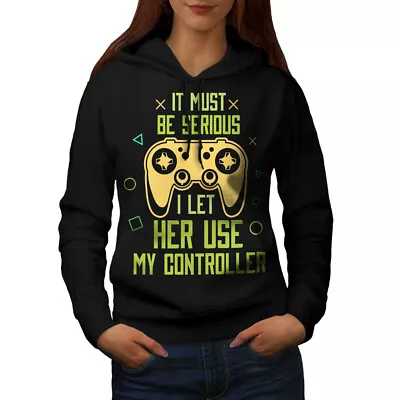 Buy Wellcoda It Must Be Serious Let Her Use Controller Womens Hoodie • 31.99£