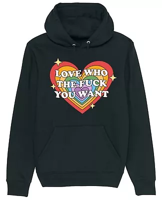 Buy Love Who The F*ck You Want Hoodie LGBTQ+ Gay Trans Pride Awareness Rainbow • 18.95£