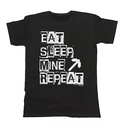 Buy Eat Sleep MINE Repeat Mens  T-Shirt MINECRAFT Slogan Gamer Geek Gaming • 8.99£