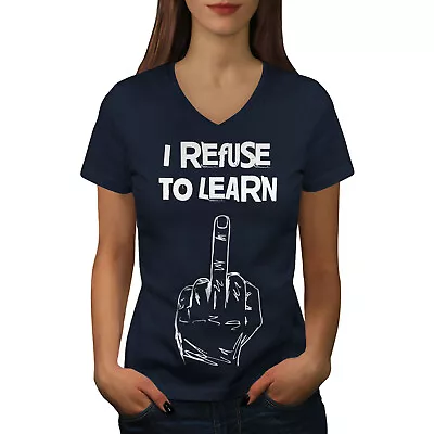 Buy Wellcoda Refuse To Learn Funny Middle Womens V-Neck T-shirt • 17.99£