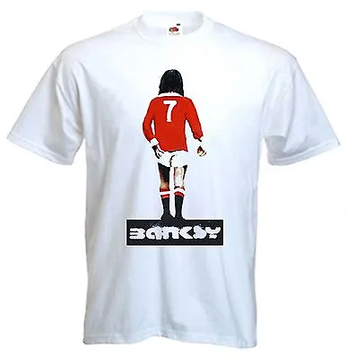 Buy Banksy George Best T-Shirt - Man United MUFC Urban Art - Sizes S-XXXL • 12.95£