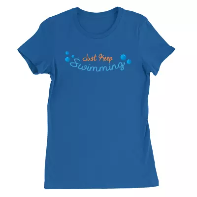 Buy Just Keep Swimming Womens T-Shirt Finding Nemo Slogan Funny Gift • 9.49£