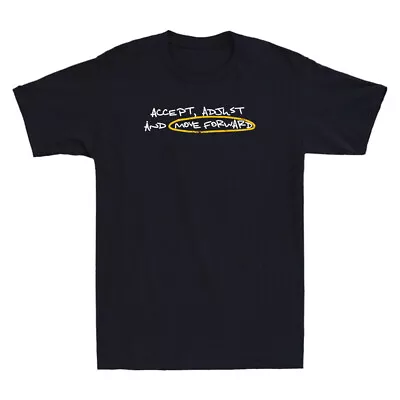 Buy Accept Adjust And Move Forward Funny Saying Quote Vintage Men's T-Shirt Tee Gift • 13.99£