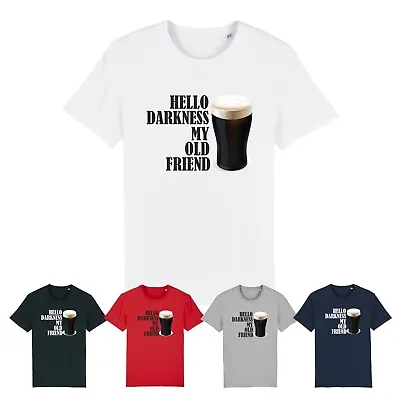 Buy Funny BEER LOVER GUINNESS STOUT HELLO DARKNESS MY OLD FRIEND T-SHIRT TOP • 9.95£