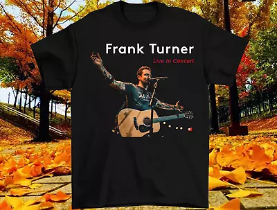 Buy Frank Turner Live In Concert Unisex T-Shirt Cotton Full Size CS386 • 20.35£