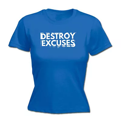 Buy Destroy Excuses - Womens T Shirt Funny T-Shirt Novelty Gift Tshirt • 12.95£