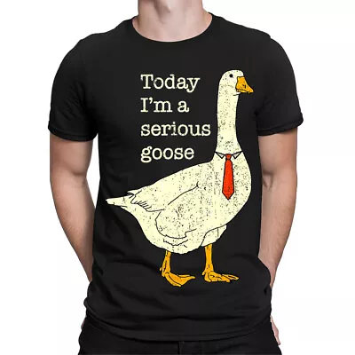 Buy Today Im A Serious Goose Funny Meme Joke Humor Mens Womens T-Shirts Top #TA-12 • 9.99£