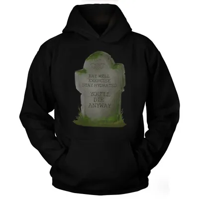 Buy You'll Die Anyway Tombstone Unisex Hoodie Grave Cemetery Ironic Funny Goth  • 33.57£