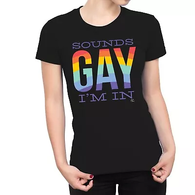 Buy 1Tee Womens Sounds Gay I'm In T-Shirt • 7.99£