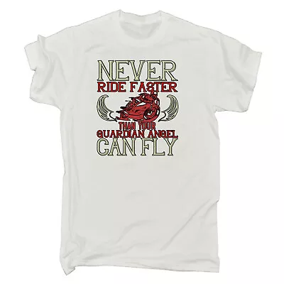 Buy Never Ride Faster Than Your Guardian Angel Motorbike Mens Funny T-Shirt Tshirts • 14.95£