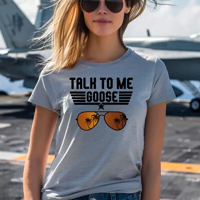 Buy Ladies Talk To Me Goose T Shirt Funny Top 2 Maverick Gun Slogan 80s Pilot Gift • 13.99£