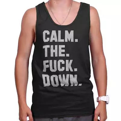 Buy Calm The F**k Down Funny Sarcastic Gift Idea Adult Tank Top Sleeveless T-Shirt • 18.66£