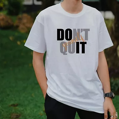 Buy Unisex T-shirt - Don't Quit - Summer Apparel Student Original Couple Breakup Fun • 12.45£