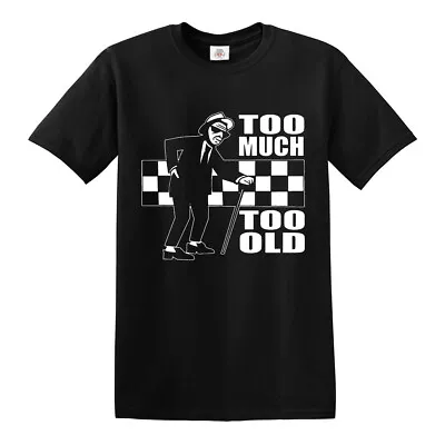 Buy Too Much Too Old T-Shirt Ska 2 Tone Records Music Retro Top Tee • 11.95£