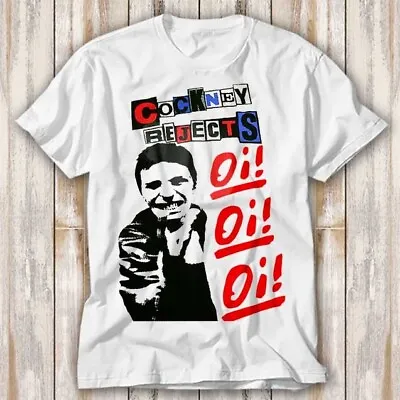 Buy Cockney Rejects Oi Oi Oi Punk T Shirt Top Tee Unisex 4011 • 6.70£