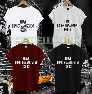 Buy I Have Hunger Management Issues T Shirt Tee Funny Anger Food Fashion Tumblr • 6.99£