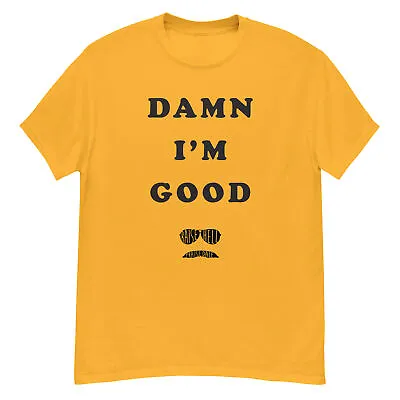 Buy Dale Earnhardt Damn I'm Good Raise Hell Praise Dale Short Sleeve T-Shirt • 19.60£