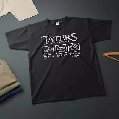 Buy Taters Boil Em Mash Em Stew Em LOTR Printed LotR T-Shirt Movie Enthusiast Tee • 8.99£