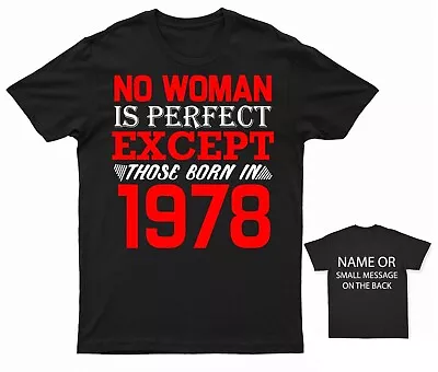 Buy No Woman Is Perfect Except Those Born In 1978 T-shirt Funny Birthday Humorous • 14.95£