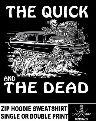 Buy Hot Rod Hearse The Quick & Dead Skull Skeleton Funeral Car Zip Hoodie Sweatshirt • 34.53£