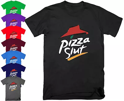 Buy PIZZA SLUT T Shirt Top Funny Rude Parody Fat Sarcastic Joke Novelty Gift  S-5XL • 9.99£
