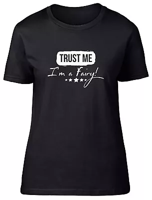 Buy Trust Me I'm A Fairy Fitted Womens Ladies T Shirt • 8.99£